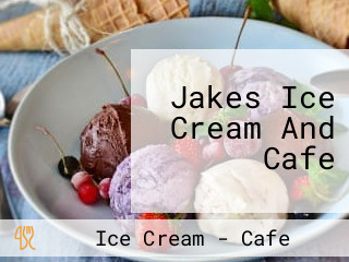 Jakes Ice Cream And Cafe