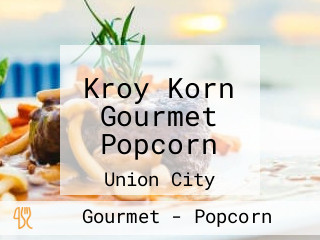 Kroy Korn Gourmet Popcorn