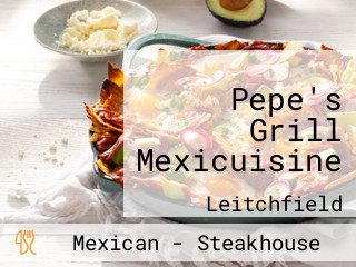 Pepe's Grill Mexicuisine
