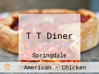 T T Diner