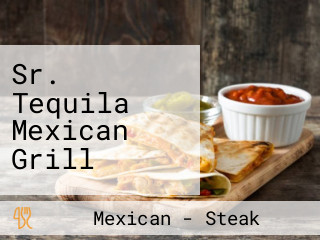 Sr. Tequila Mexican Grill