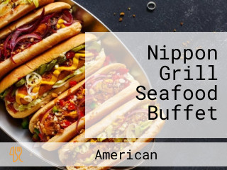 Nippon Grill Seafood Buffet