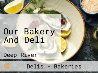 Our Bakery And Deli