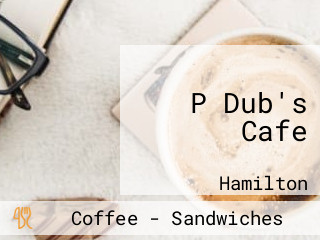 P Dub's Cafe