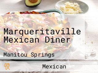 Marqueritaville Mexican Diner