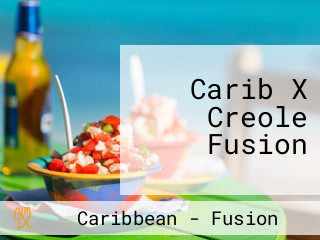 Carib X Creole Fusion