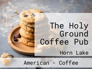 The Holy Ground Coffee Pub
