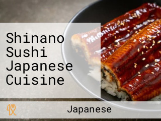 Shinano Sushi Japanese Cuisine