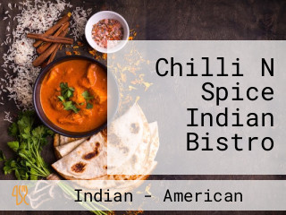 Chilli N Spice Indian Bistro