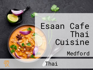 Esaan Cafe Thai Cuisine