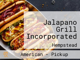 Jalapano Grill Incorporated
