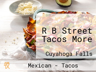 R B Street Tacos More