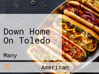 Down Home On Toledo