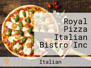 Royal Pizza Italian Bistro Inc