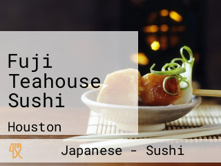 Fuji Teahouse Sushi