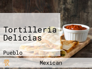 Tortilleria Delicias