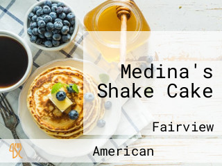 Medina's Shake Cake