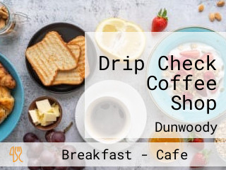 Drip Check Coffee Shop
