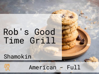 Rob's Good Time Grill