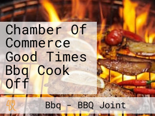 Chamber Of Commerce Good Times Bbq Cook Off
