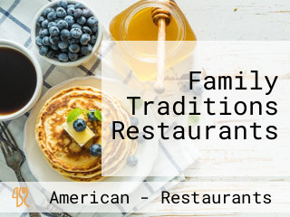 Family Traditions Restaurants