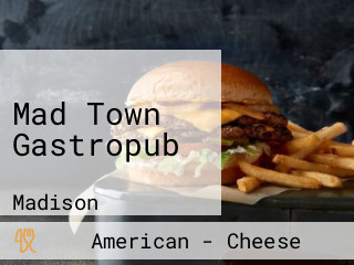 Mad Town Gastropub