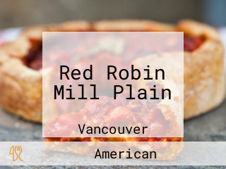 Red Robin Mill Plain