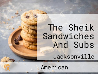 The Sheik Sandwiches And Subs