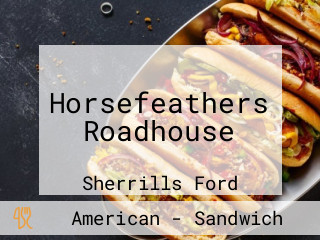 Horsefeathers Roadhouse