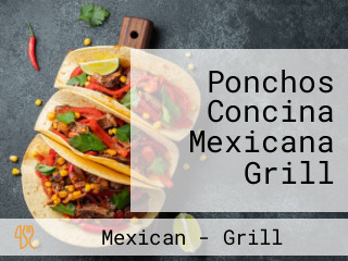 Ponchos Concina Mexicana Grill