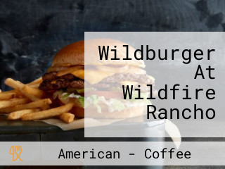 Wildburger At Wildfire Rancho