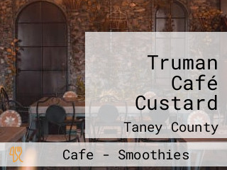 Truman Café Custard