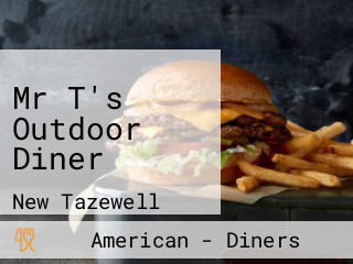 Mr T's Outdoor Diner
