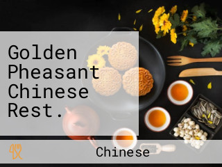 Golden Pheasant Chinese Rest.
