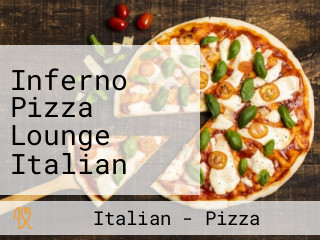 Inferno Pizza Lounge Italian Pizzeria In Holiday