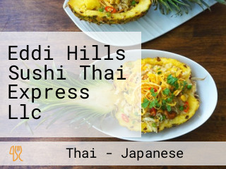 Eddi Hills Sushi Thai Express Llc