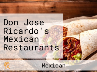 Don Jose Ricardo's Mexican Restaurants