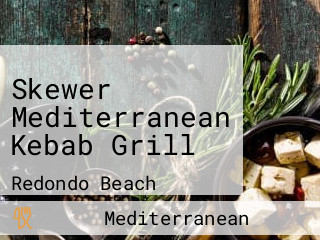 Skewer Mediterranean Kebab Grill