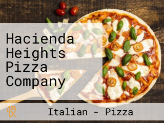 Hacienda Heights Pizza Company