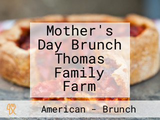 Mother's Day Brunch Thomas Family Farm