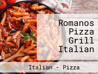 Romanos Pizza Grill Italian