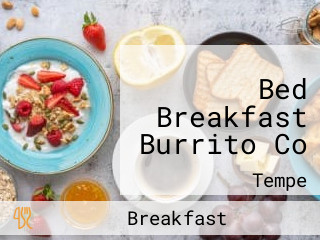Bed Breakfast Burrito Co