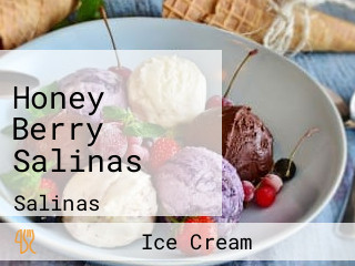 Honey Berry Salinas