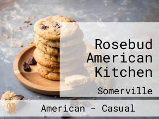 Rosebud American Kitchen