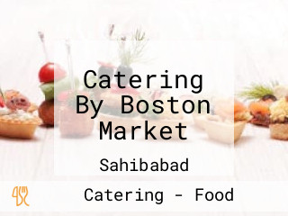 Catering By Boston Market