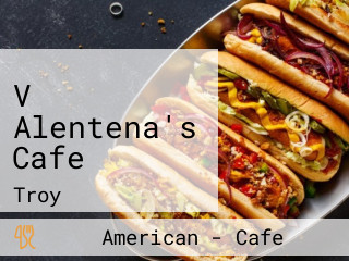 V Alentena's Cafe