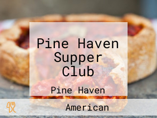 Pine Haven Supper Club