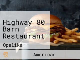 Highway 80 Barn Restaurant