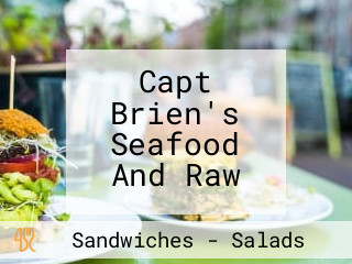 Capt Brien's Seafood And Raw