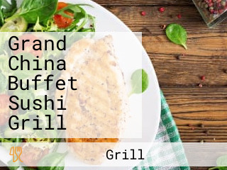 Grand China Buffet Sushi Grill